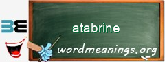 WordMeaning blackboard for atabrine